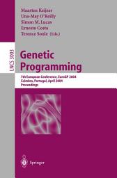 Icon image Genetic Programming: 7th European Conference, EuroGP 2004, Coimbra, Portugal, April 5-7, 2004, Proceedings