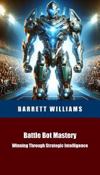 Icon image Battle Bot Mastery: Winning Through Strategic Intelligence