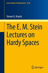 Icon image The E. M. Stein Lectures on Hardy Spaces