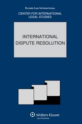 Icon image International Dispute Resolution: The Comparative Law Yearbook of International Business Volume 31A, Special Issue, 2010