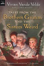 Icon image Tales from the Brothers Grimm and the Sisters Weird