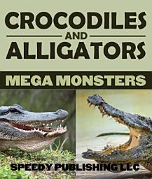 Icon image Crocodiles And Alligators Mega Monsters