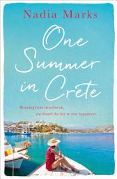 Icon image One Summer in Crete: Escape to a Magical Greek Island in This Gripping Holiday Read