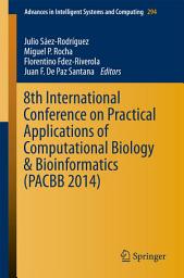 Icon image 8th International Conference on Practical Applications of Computational Biology & Bioinformatics (PACBB 2014)