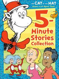 Icon image The Cat in the Hat Knows a Lot About That 5-Minute Stories Collection (Dr. Seuss /The Cat in the Hat Knows a Lot About That)