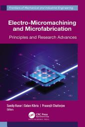 Icon image Electro-Micromachining and Microfabrication: Principles and Research Advances