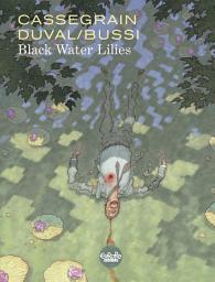 Icon image Black Water Lilies: Volume 0