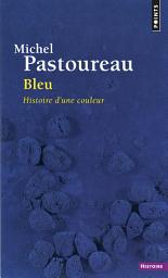 Icon image Bleu. Histoire d'une couleur