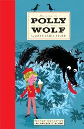 Icon image The Complete Polly and the Wolf