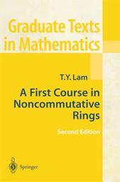 Icon image A First Course in Noncommutative Rings: Edition 2