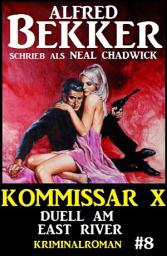 Icon image Neal Chadwick Kommissar X #8: Duell am East River