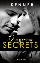 Icon image Dangerous Secrets (Secrets 3): Roman