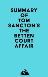 Icon image Summary of Tom Sancton's The Bettencourt Affair