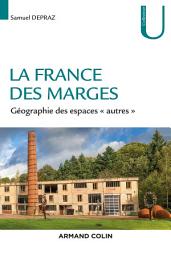 Icon image La France des marges: Géographie des espaces « autres »