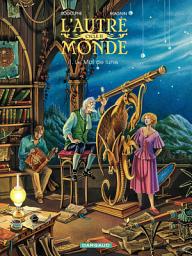 Icon image L'Autre Monde - Cycle 2 - Tome 1 - Le Mal de Lune