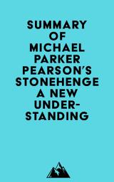 Icon image Summary of Michael Parker Pearson's Stonehenge - A New Understanding