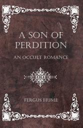 Icon image A Son of Perdition: An Occult Romance