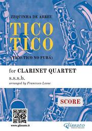 Icon image Clarinet Quartet (score) Tico Tico: Choro