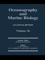 Icon image Oceanography and Marine Biology: An annual review. Volume 36