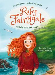 Icon image Ruby Fairygale und die Insel der Magie (Erstlese-Reihe, Band 1): Tauche ein in eine magische Welt voller Fabelwesen - Fantasy-Abenteuer mit Ruby Fairygale ab 7 Jahren