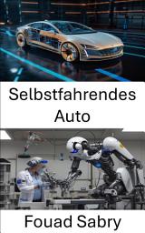 Icon image Selbstfahrendes Auto: Mobilitätswandel durch autonome Robotik