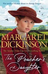 Icon image The Poacher's Daughter: The Heartwarming Page-turner From One of the UK's Favourite Saga Writers