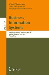 Icon image Business Information Systems: 15th International Conference, BIS 2012, Vilnius, Lithuania, May 21-23, 2012, Proceedings