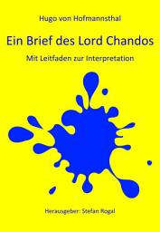 Icon image Ein Brief des Lord Chandos: - mit Leitfaden zur Interpretation -