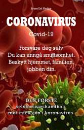 Icon image Coronavirus Covid-19. Forsvare deg selv. Du kan unngå smittsomhet. Beskytt hjemmet, familien, jobben din.: DEN FØRSTE selvforsvarshåndbok mot infeksjon i koronavirus.