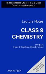 Icon image Class 9 Chemistry Questions and Answers PDF: Competitive Exam Questions for Grade 9 & Chapter 1-8 Practice Tests (Chemistry Notes for Beginners)