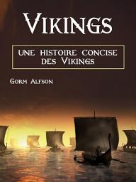 Icon image Vikings: une histoire concise des Vikings