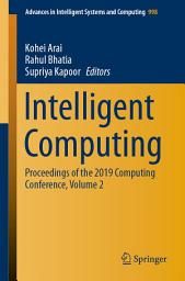 Icon image Intelligent Computing: Proceedings of the 2019 Computing Conference, Volume 2