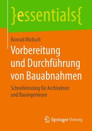 Icon image Vorbereitung und Durchführung von Bauabnahmen: Schnelleinstieg für Architekten und Bauingenieure