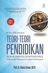 Icon image Buku Terlengkap Teori-Teori Pendidikan Klasik Hingga Kontemporer