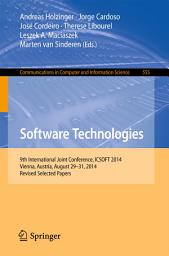 Icon image Software Technologies: 9th International Joint Conference, ICSOFT 2014, Vienna, Austria, August 29-31, 2014, Revised Selected Papers