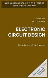 Icon image Electronic Circuit Design MCQ (Multiple Choice Questions): Quiz Questions Chapter 1-11 & Practice Tests with Answers PDF (Electronics Engineering MCQs, Notes & Study Guide)