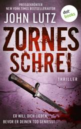 Icon image Zornesschrei: Thriller: Ein Frank-Quinn-Thriller 3 | Er will dich lieben, bevor er deinen Tod genießt ...