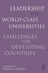 Icon image Leadership for World-Class Universities: Challenges for Developing Countries