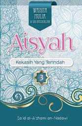 Icon image AISYAH: Kekasih yang Terindah