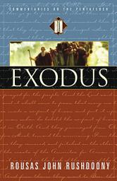 Icon image Exodus: Volume II of Commentaries on the Pentateuch