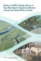 Icon image Review of the EPA's Economic Analysis of Final Water Quality Standards for Nutrients for Lakes and Flowing Waters in Florida