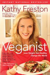 Icon image Veganist: Lose Weight, Get Healthy, Change the World