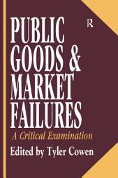 Icon image Public Goods and Market Failures: A Critical Examination