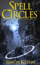 Icon image Spell Circles: Fantasy Short Stories 1999-2011