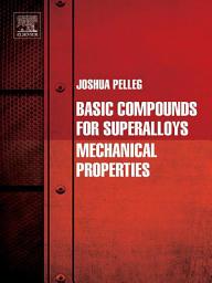 Icon image Basic Compounds for Superalloys: Mechanical Properties