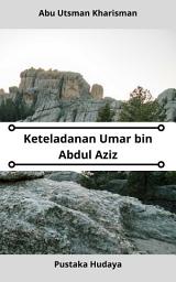 Icon image KETELADANAN UMAR BIN ABDIL AZIZ