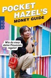 Icon image Pocket Hazel's Money Guide: Wie du easy deine Finanzen regelst