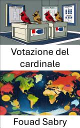 Icon image Votazione del cardinale: Rivoluzionare la scelta e la rappresentanza elettorale