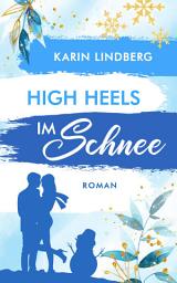 Icon image High Heels im Schnee: Shanghai Love Affairs 2 - Liebesroman