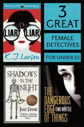 Icon image 3 Great Female Detectives: Liar, Liar, The Dangerous Edge of Things, Shadows in the Night